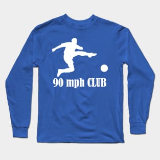 SOCCER - 90 mph CLUB Long Sleeve T-Shirt